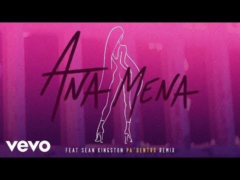 Ana Mena - Pa Dentro (Merca Bae Remix [Audio]) ft. Sean Kingston
