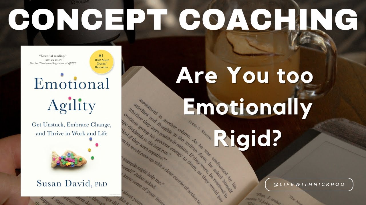 Emotional Agility - Are you too Emotionally Rigid? - YouTube