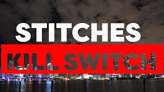 Stitches - Kill Switch (Lyric Video) New