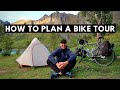 How To Plan A Bike Tour - A Step-By-Step Guide