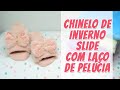 VIDEOAULA - Chinelo de Inverno Slide com Laço de Pelúcia