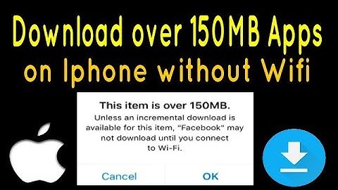 How to Download Apps over 150MB on Iphone without Wifi