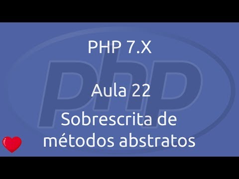 Aula 22 - Curso de PHP 7 - Sobrescrita de métodos abstratos