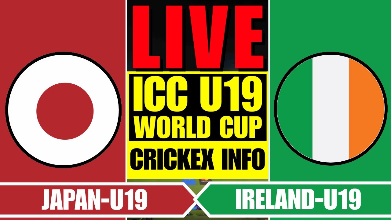 IRELAND vs JAPAN LIVE | IRE-U19 vs JAP-U19 - CRICKEX INFO