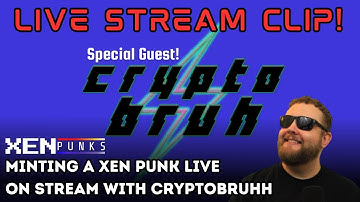 Minting a #XenPunk LIVE on Stream and Talking #Xen Burn Principles with @CryptoBruhhh