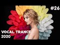 ♫ Vocal Trance Mix 2020 l June l Episode 26