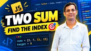 Two Sum in JavaScript | Find Index of Two Numbers Equal to Target 🎯