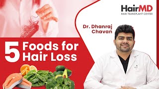 5 Foods for Hair Loss | Top Foods for Hair Growth and Health | HairMD, Pune