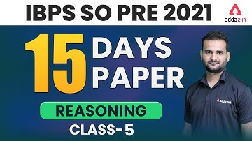 IBPS SO Reasoning Classes | 15 Days 15 Paper | Paper 5