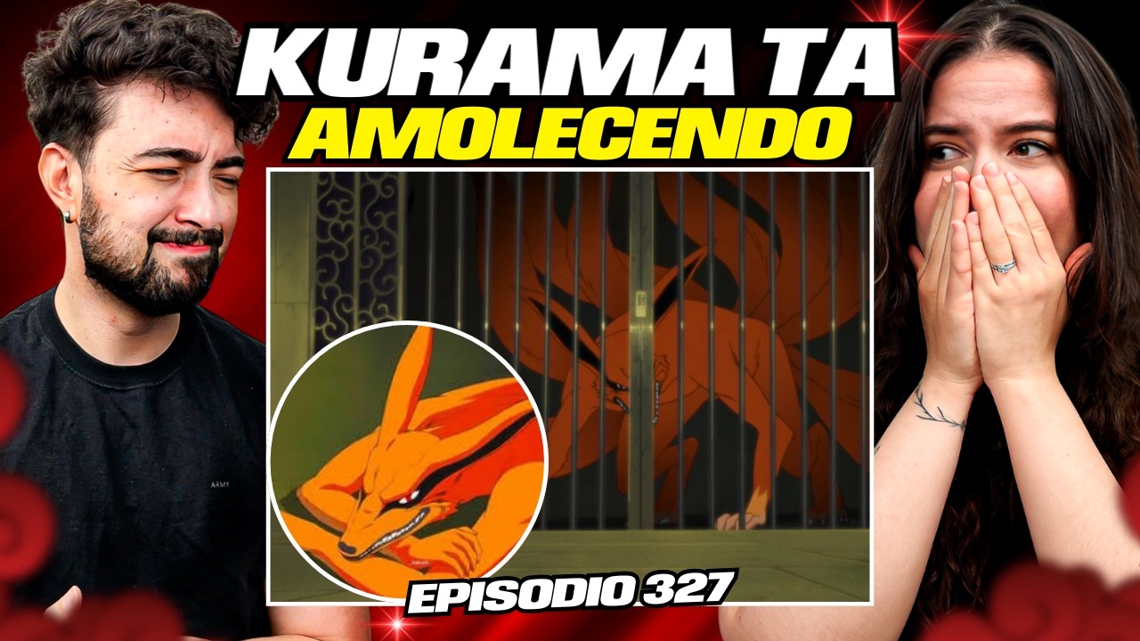 🥺Os Sentimentos de Kurama! Naruto Shippuden Ep 327 React
