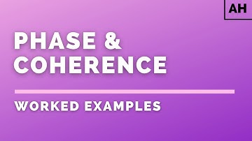 Advanced Higher Physics | Waves | Phase & Coherence | WORKED EXAMPLES