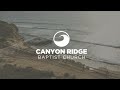 Sunday at Canyon Ridge | 10:30 AM | June 08, 2025