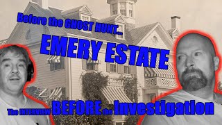 BEFORE the Investigation - Emery Estate - Haunted History on the shores of Boston Harbor