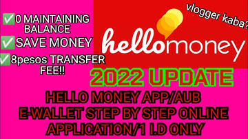 2022 HELLO MONEY APP/AUB e-WALLET STEP BY STEP ONLINE APPLICATION/1 I.D ONLY