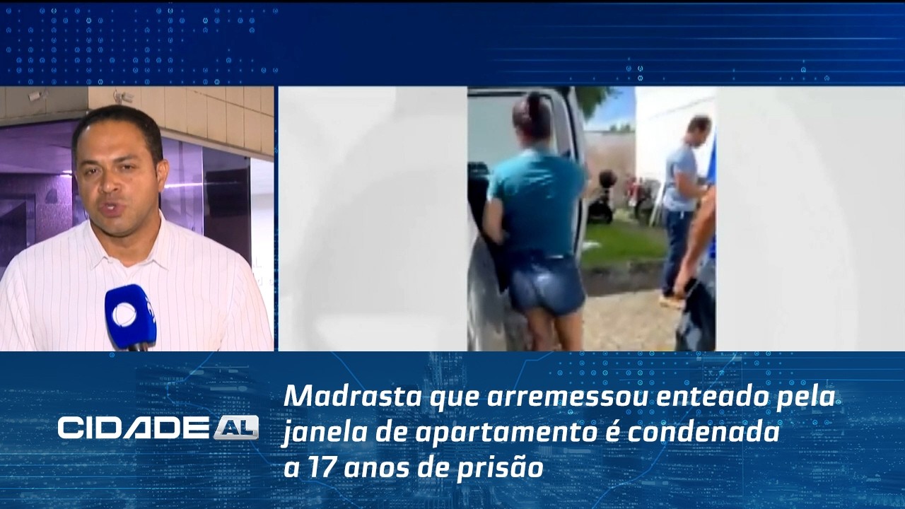 Madrasta que arremessou enteado pela janela de apartamento é condenada a 17 anos de prisão