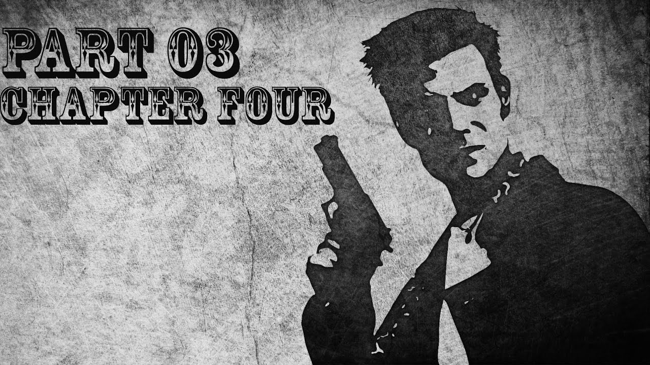 Max Payne Part III Chapter Four YouTube