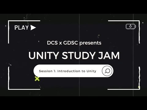 Unity Study Jam - Week 1, Session 1 | @DeveloperCommunitySASTRA x ...