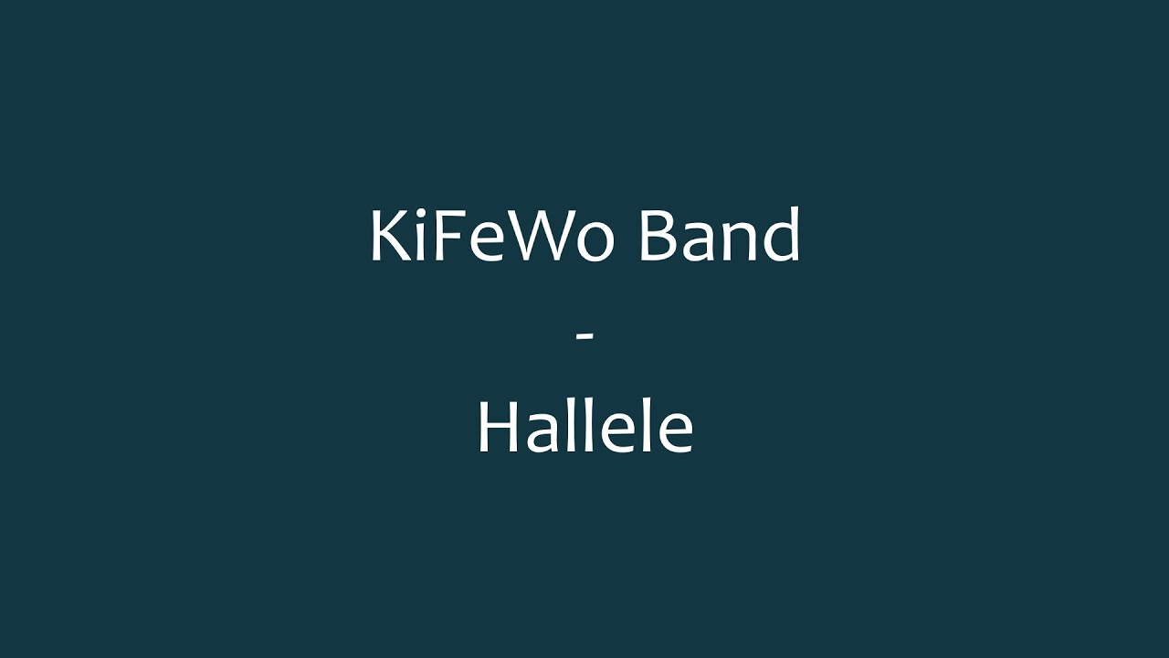 KiFeWo Band | Hallele