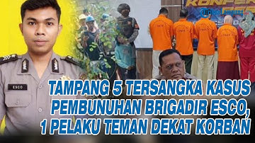 TAMPANG 5 Tersangka Kasus Pembunuhan Brigadir Esco, 1 Pelaku Teman Dekat Korban
