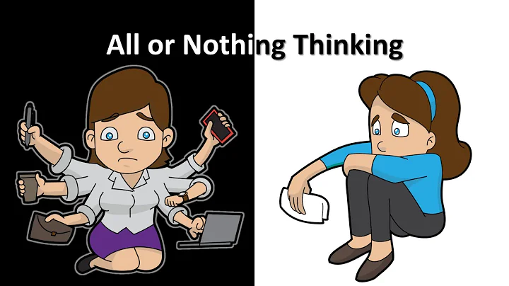 How To Break Free from All-or-Nothing Thinking