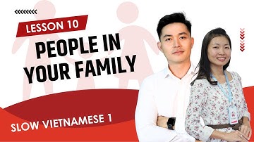 Lesson 10: Nhà Em Có Mấy Người | How to Talk About Family | Slow Vietnamese Course 1
