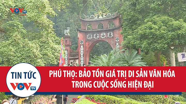 Thuyết minh về điình phú cang di sãn văn hóa năm 2024