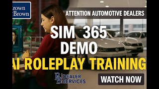 Brown & Brown SIM 365 Demo | AI Roleplay Training for F&I, Sales & Service Teams