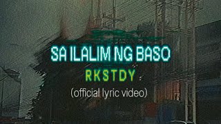 Rocksteddy - Sa ilalim ng Baso (official lyric video)