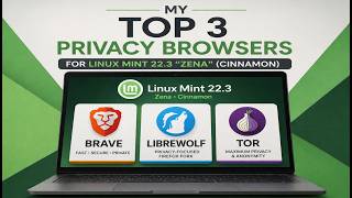 Top 3 Privacy Browsers for Linux Mint 22.3 (Cinnamon) – Secure & Anonymous Setup