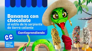 Bananos Con Chocolate Al Estilo De La Serpiente De Tierra Caliente  - Mundo Canticuentos