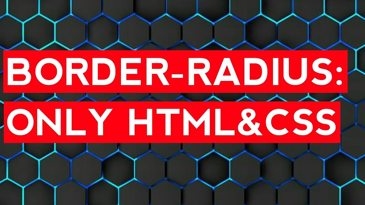 Rounded Corners with CSS Border Radius and creating shapes with html ...
