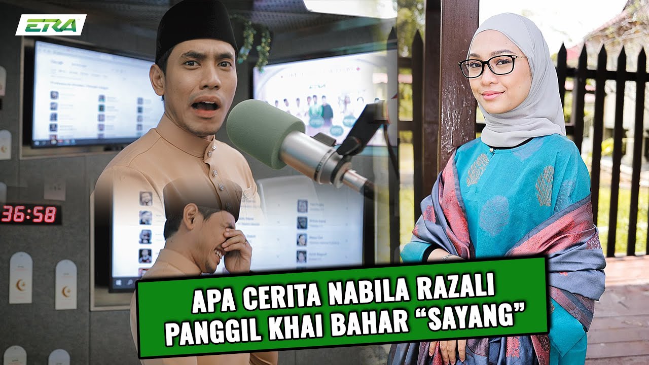 Kenapa Nabila Razali Panggil Khai Bahar “Sayang” Pulak Ni