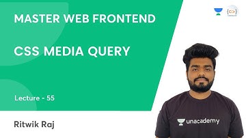 L55 | CSS Media query | CSS | Frontend Dev | Ritwik Raj
