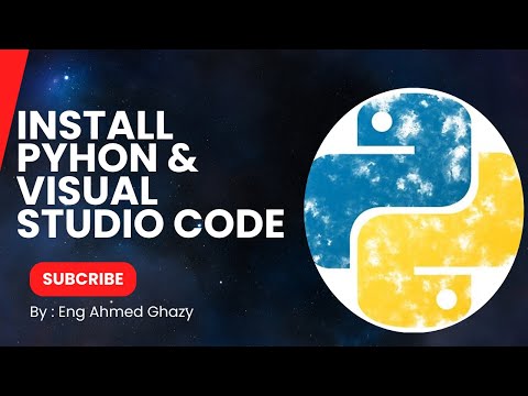تحميل وتثبيت بايثون و Visual Studio Code خطوة بخطوة
