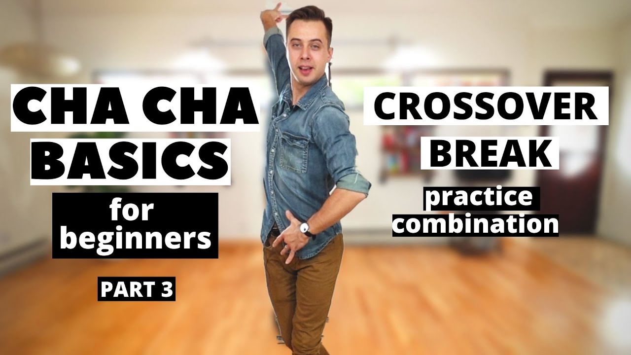 Cha Cha For Beginners Crossover Break