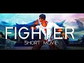 Fighter  short movie