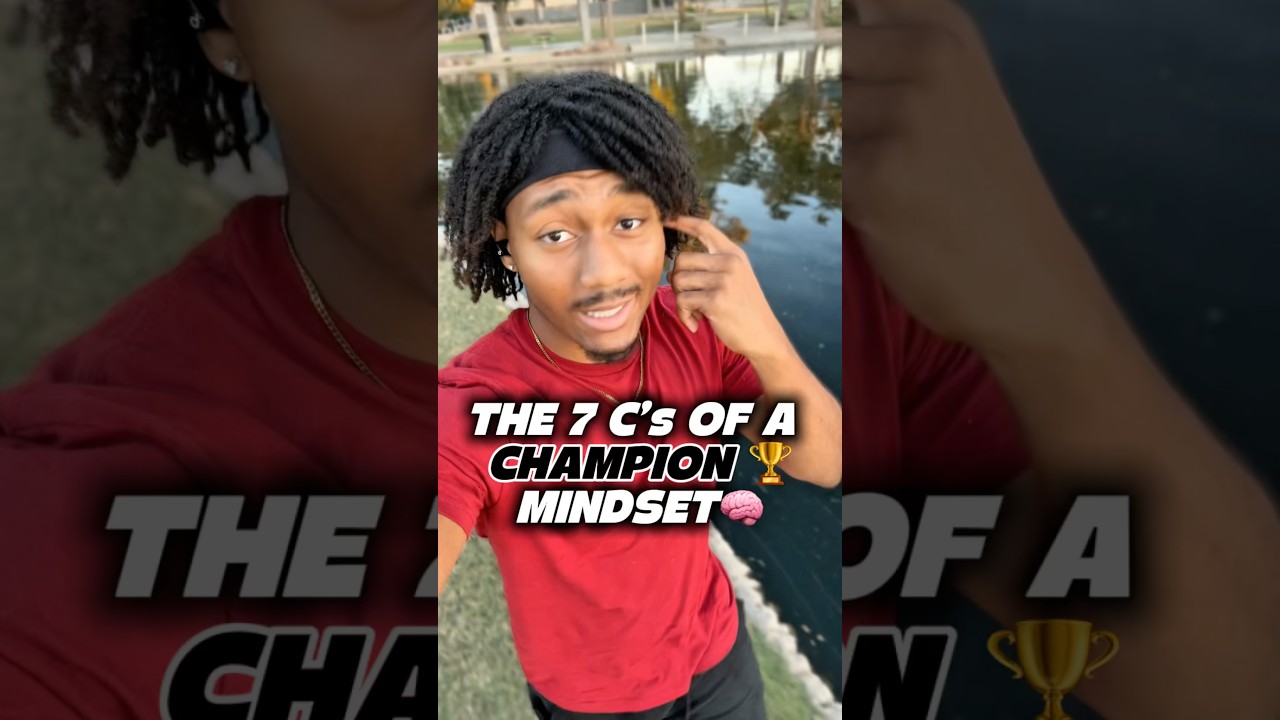 7 C’s of a Champion Mindset | Build Confidence, Discipline & Unshakable Focus
