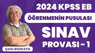 2024 KPSS Eğitim Bilimleri Öğrenmenin Pusulası - Sınav Provası 1 - Çetin BOZKAYA