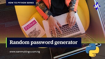 Generate strong password using python - 10mins