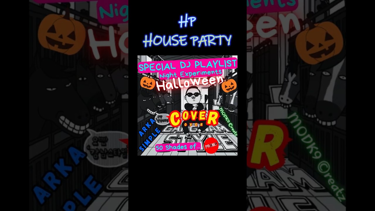 HALLOWEEN (HP House Party) GANGNAM STYLE Cover PSY 