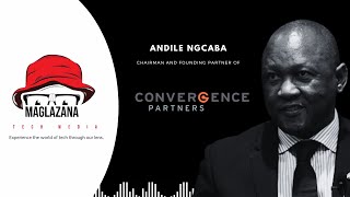 Episode 26 | Andile Ngcaba Chairman and Founding Partner of Convergence Partners