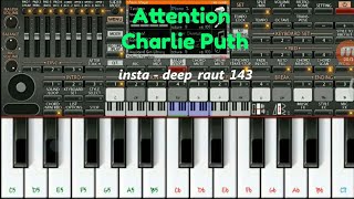 Charlie puth | Attention | on piano ORG 2018 screenshot 5