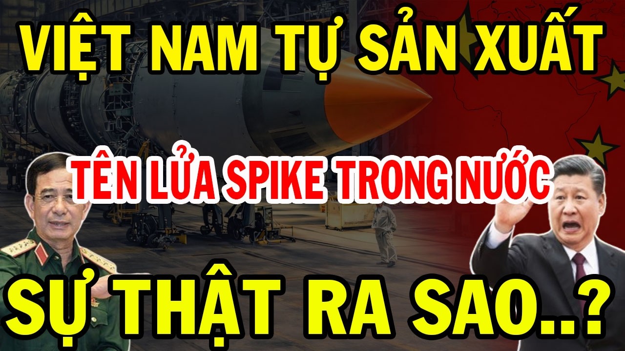 Việt Nam Tự Sản Xuất Tên Lửa RAFAEL SPIKE? Bước Tiến Mới Của Công Nghiệp Quốc Phòng | VNS Defense