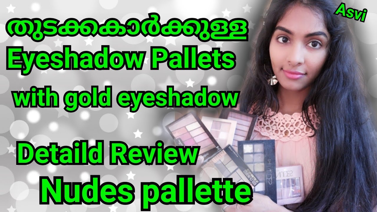 Best affordable eyeshadow pallets in malayalamMaybelline,wet &wild