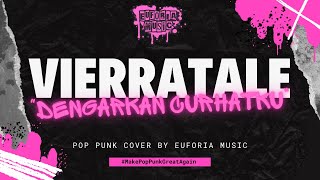 VIERRATALE - DENGARKAN CURHATKU (POP PUNK COVER)