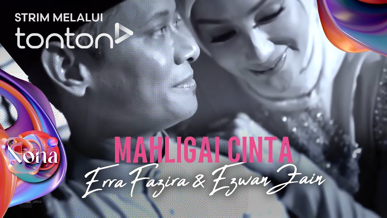 [FULL] Nona (2025) | 14 Dec - Mahligai Cinta: Erra Fazira & Ezwan Zain | Tonton