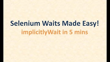 implicitlyWait in Selenium – Beginner’s Guide