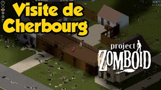 Project Zomboid - On visite Cherbourg