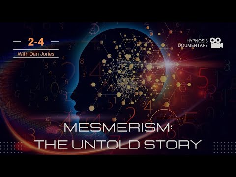 मेस्मेरिज्म (हिप्नोसिस डॉक्यूमेंट्री सीरीज़ का इतिहास - एपिसोड 02) डैन जोन्स के साथ
