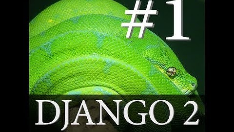Видео уроки Django 2. №1 Создание виртуального окружения Virtualenv, запуск проекта